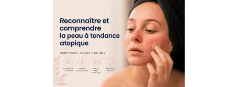 Reconnaître et comprendre la peau à tendance atopique